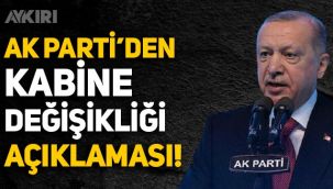 AK Partili Ünal'dan kabine değişikliği açıklaması!