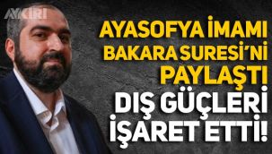 Ayasofya imamı dolar paylaşımını Bakara Suresiyle yaptı,