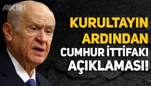 Bahçeli'den kurultay sonrası 'Cumhur İttifakı' açıklaması