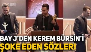 Bay J'den Kerem Bürsin'e şok sözler!