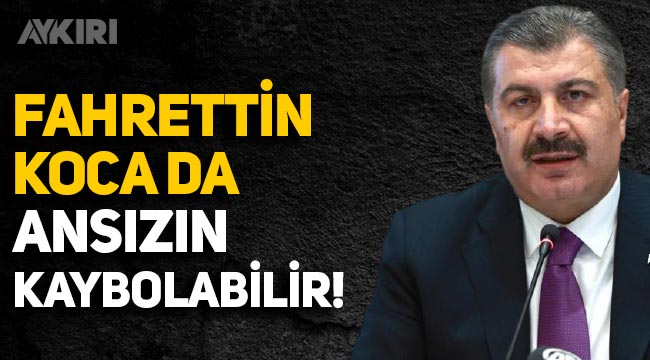 CHP'li Taşcıer: Fahrettin Koca da ansızın ortadan kaybolabilir!