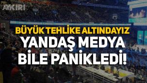Çölaşan: Büyük tehlike altındayız, yandaş medya bile panikledi!