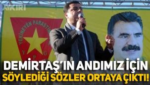 Demirtaş'ın Andımız hakkındaki sözleri ortaya çıktı!