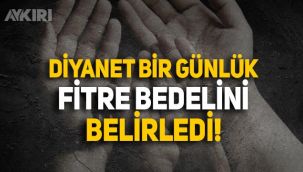 Diyanet, fitre miktarını 30 lira olarak belirledi!