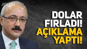 Dolar fırladı, Hazine ve Maliye Bakanı Elvan'dan yazılı açıklama geldi!