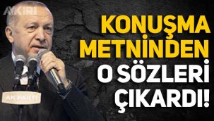 Erdoğan, konuşma metnindeki İstanbul Sözleşmesi ile ilgili o kısmı okumadı!