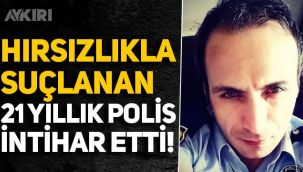 Hırsızlıkla suçlanan 21 yıllık polis intihar etti