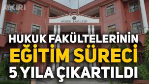 Hukuk Fakültelerinde Öğrenim süresi 5 yıla çıkartıldı