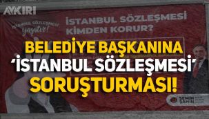 İçişleri Bakanlığı'ndan Bilecik Belediye Başkanı’na ‘İstanbul Sözleşmesi’ soruşturması