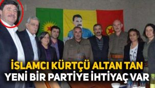 İslamcı Kürtçü Altan Tan'dan yeni parti çıkışı