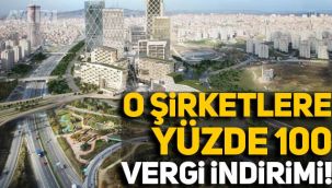 İstanbul Finans Merkezi'nde yer alacak şirketlere 10 yıl boyunca yüzde 100 vergi indirimi!
