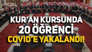 Kur’an kursunda 20 öğrenci koronavirüse yakalandı