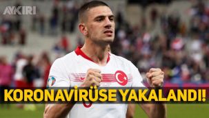 Milli yıldız Merih Demiral, koronavirüse yakalandı