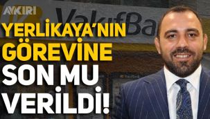 'Vakıfbank'ta Hamza Yerlikaya’nın yönetim kurulu üyeliği sonlandırıldı' iddiası