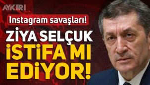 Ziya Selçuk istifa mı etti? Milli Eğitim Bakanı Instagram savaşları...