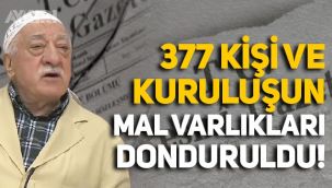 377 kişi ve kuruluşun mal varlıkları donduruldu: Aralarında FETÖ elebaşı Gülen ve PKK'lı teröristlerde var