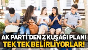 AK Parti'den Z kuşağı planı: Tek tek belirlenecek, aileler ile görüşülecek