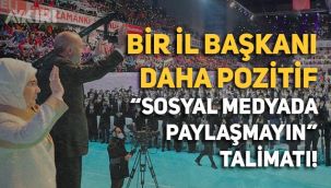 AK Parti kongresine katılan bir il başkanı daha pozitif