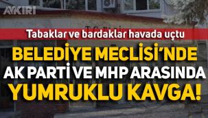 AK Parti ve MHP arasında yumruklu kavga: Tabaklar, bardaklar havada uçtu!