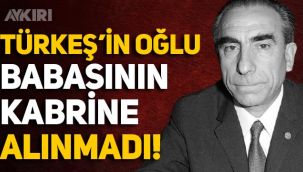 Alparslan Türkeş'in oğlu Ahmet Kutalmış Türkeş, mezar ziyaretine alınmadı!