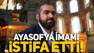 Ayasofya İmamı Mehmet Boynukalın görevinden istifa etti!