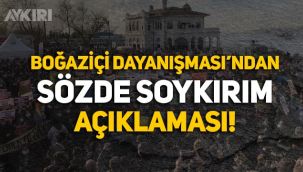 Boğaziçi Dayanışması'ndan sözde soykırım açıklaması!