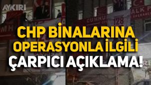 CHP binalarına operasyonla ilgili Kılıçdaroğlu'ndan çarpıcı açıklama
