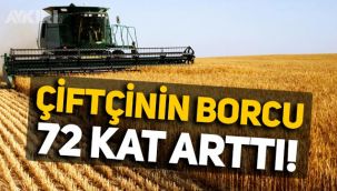 Çiftçinin borcu 72 kat arttı, 18 yılda borç batağına sürüklendi!