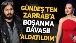 Ebru Gündeş, Reza Zarrab'a boşanma davası açtı: