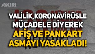 Edirne Valiliği, 'koronavirüsle mücadele' diyerek afiş ve pankart asmayı yasakladı