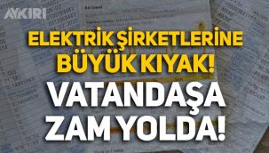 Elektrik şirketlerine 3 milyar TL'lik büyük kıyak: Vatandaşa zam yolda!