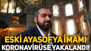 Eski Ayasofya imamı Mehmet Boynukalın koronavirüse yakalandı