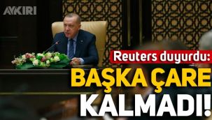Gözler Kabine toplantısında! Reuters duyurdu: Sert tedbirlerden başka çare kalmadı
