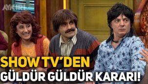 'Güldür Güldür' ne zaman? Show TV'den