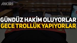 Lütfü Türkkan: Gündüz hakimlik, akşam da sosyal medyada trollük yapan hakimler var!