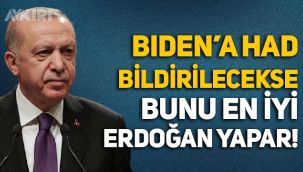 Hürriyet yazarı: Biden'a had bildirilecekse bunu en iyi yapacak lider Erdoğan'dır