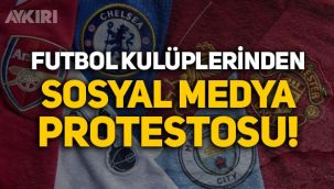 İngiliz futbol kulüplerinden sosyal medya protestosu!