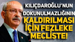 Kemal Kılıçdaroğlu dahil 10 milletvekiliyle ilgili dokunulmazlık fezlekeleri Meclis'e gönderildi