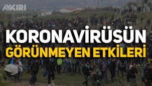 Koronavirüsün görünmeyen etkileri