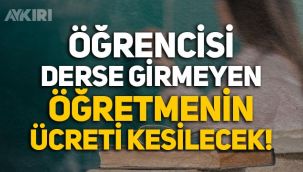 MEB'den karar: Öğrencisi derse girmeyen öğretmenin ücreti kesilecek