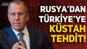 Rusya'dan Türkiye'ye küstah tehdit!