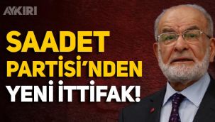 Saadet Partisi'nden yeni ittifak çağrısı: