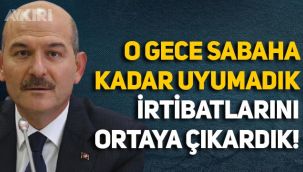 Soylu'dan bildiri açıklaması: O gece sabaha kadar uyumadık, irtibatlarını ortaya çıkardık