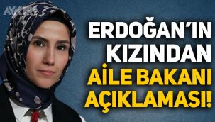 Sümeyye Erdoğan'dan Aile Bakanı Derya Yanık açıklaması