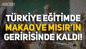 Türkiye, eğitim sıralamasında Makao ve Mısır'ın gerisinde kaldı, 50 ülke arasında 34. oldu!