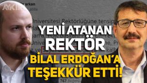 Yeni atanan rektör Atilla Arkan, Bilal Erdoğan'a teşekkür etti