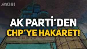Ak Parti'nin sosyal medya hesabından CHP'ye hakaret!