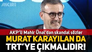 AKP'li Mahir Ünal'ın skandal sözleri gündemde: