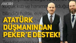 Atatürk düşmanı ve Süleyman Soylu fanatiği Fatih Tezcan'dan Sedat Peker'e destek mesajı