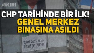 CHP Genel Merkezi'ne dev Filistin bayrağı asıldı